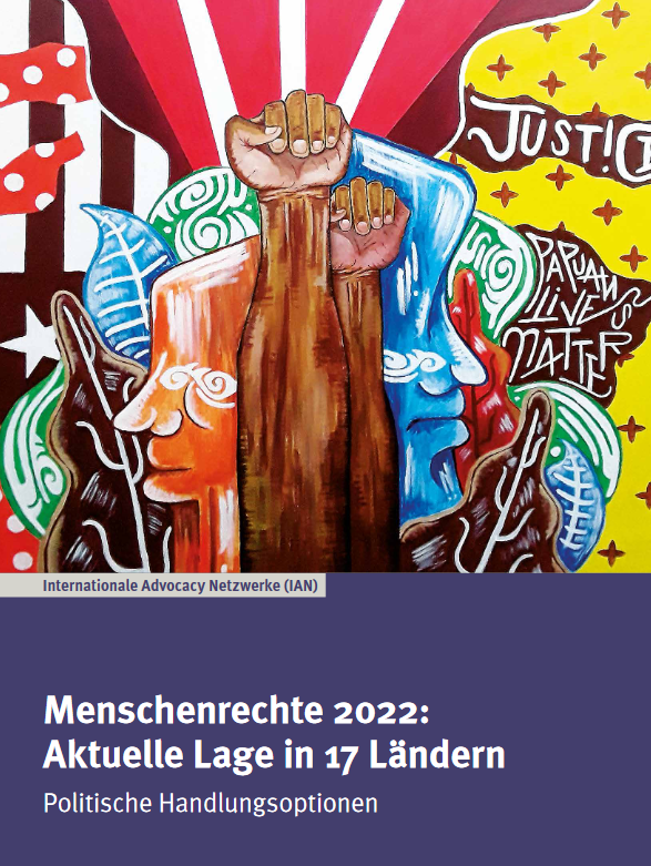 Read more about the article IAN Dossier: Menschenrechte 2022 – Aktuelle Lage in 17 Ländern