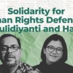 Solidarität mit Fatia Maulidiyanti and Haris Azhar: gegen Kriminalisierung von Menschenrechtsverteidiger*innen und für den Schutz internationaler Menschenrechte