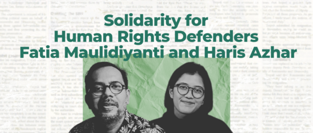 You are currently viewing Solidarität mit Fatia Maulidiyanti and Haris Azhar: gegen Kriminalisierung von Menschenrechtsverteidiger*innen und für den Schutz internationaler Menschenrechte