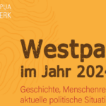 Neue WPN-Publikation: Westpapua im Jahr 2024 – Geschichte, Menschenrechte und aktuelle politische Situation