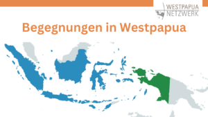 Begegnungen in Westpapua
