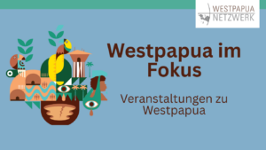 Westpapua im Fokus